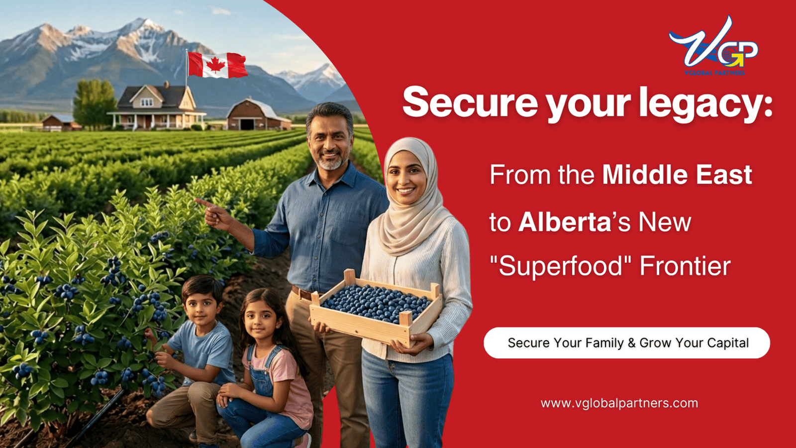 أمّن إرثك العائلي: من الشرق الأوسط إلى آفاق "الغذاء الخارق" في ألبرتا، كندا